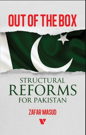 Out Of the Box: Structural Reforms For Pakistan